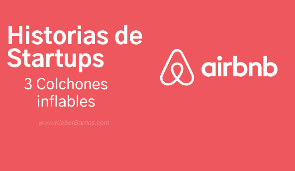 Airbnb y su historia como Startups